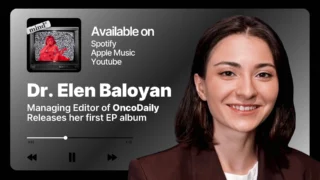 OncoDaily’s Managing Editor Elen Baloyan Releases Her First Mini-EP