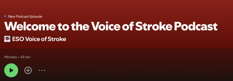 ESO: We Are Pleased to Introduce You to The Voice of Stroke Podcast