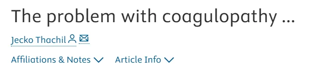 Jecko Thachil: What Do Clinicians Mean by "Coagulopathy"?