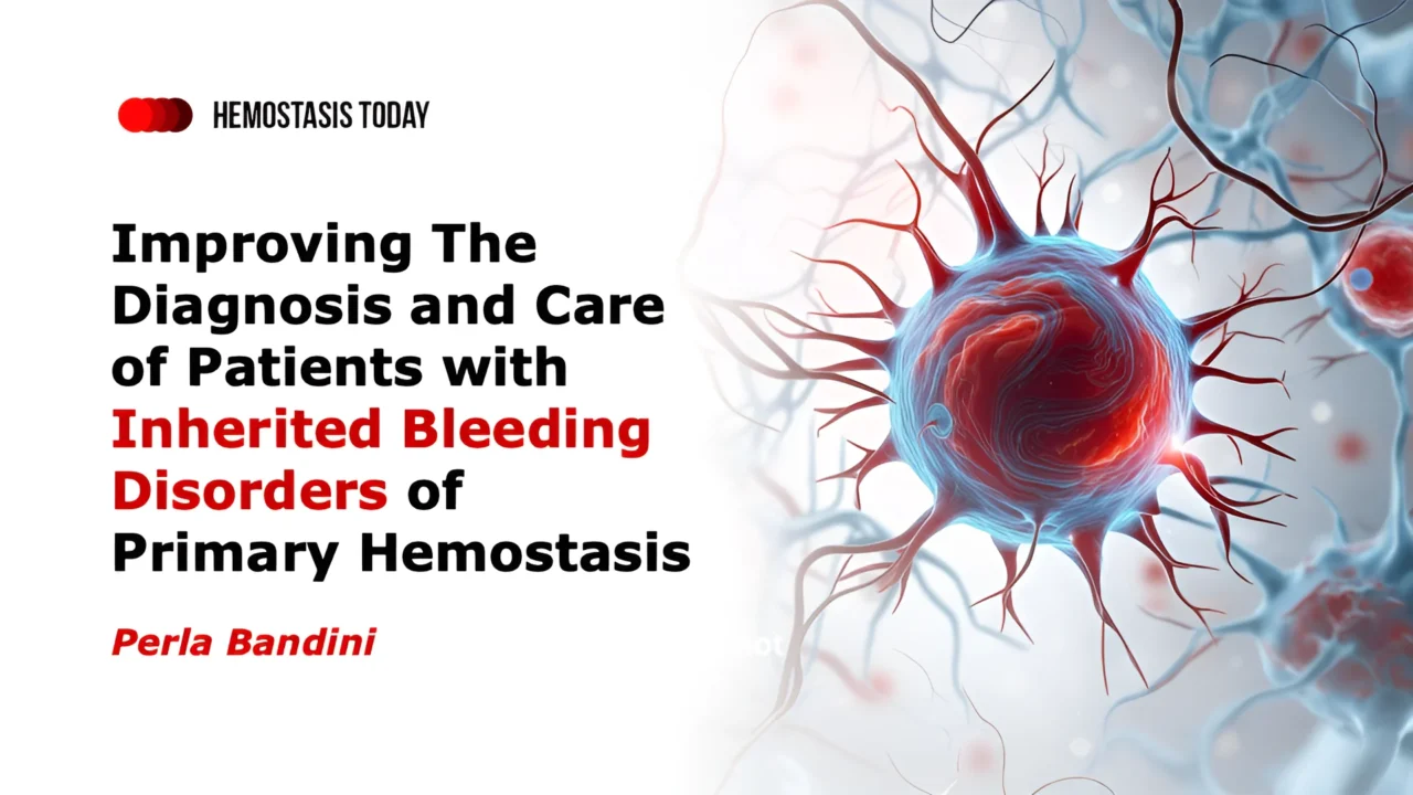 Perla Bandini: Whole-Exome Sequencing Unveils Suspected Primary Hemostasis Disorders