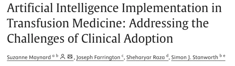 Sheharyar Raza: The Leaky Pipeline of AI and Machine Learning in Transfusion Medicine
