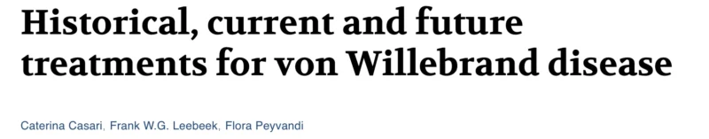 Alan Nurden: From Early Discoveries to New Therapeutic Advances in von Willebrand Disease 1 Alan Nurden: From Early Discoveries to New Therapeutic Advances in von Willebrand Disease