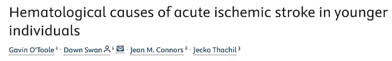 Jecko Thachil: Excluding Underlying Hematological Conditions in Young Stroke Patients 1 Jecko Thachil: Excluding Underlying Hematological Conditions in Young Stroke Patients