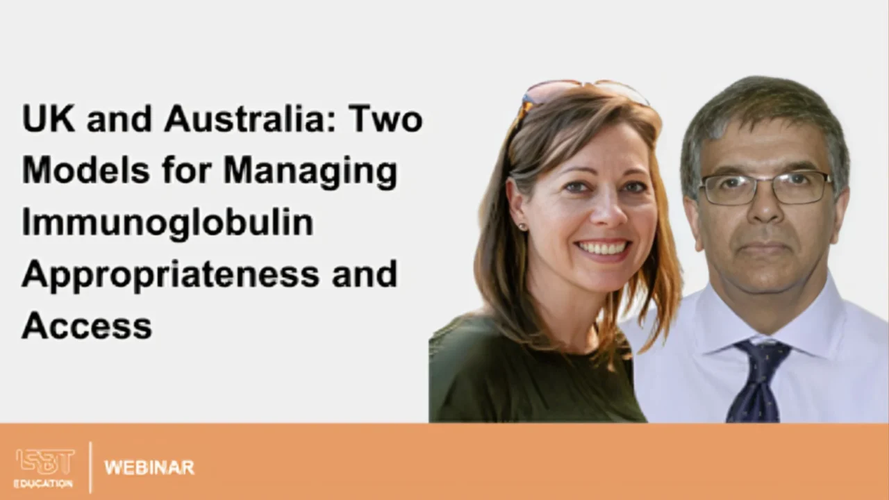 Join the Webinar on Immunoglobulin Access and Stewardship in the UK and Australia – ISBT