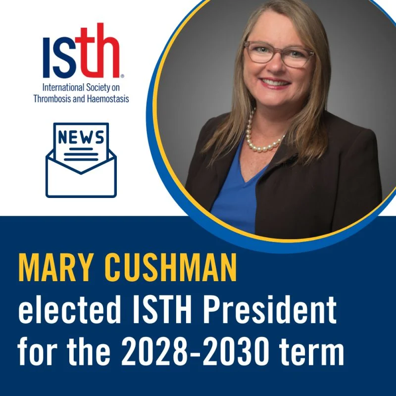 Mary Cushman Elected ISTH President for 2028–2030 1 Mary Cushman Elected ISTH President for 2028–2030