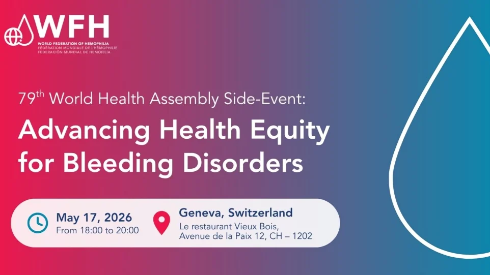 Advancing Health Equity for Bleeding Disorders at the 79th World Health Assembly – WFH