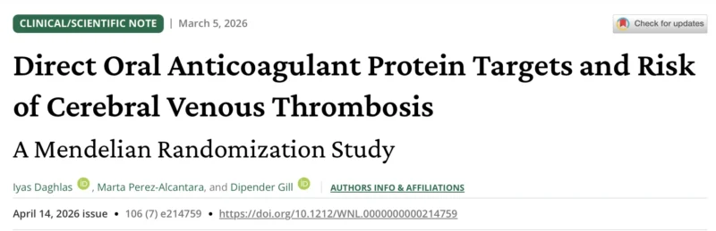 Iyas Daghlas: DOACs Use, Genetic Reduction of Coagulation Factors and Risk of Cerebral Venous Thrombosis