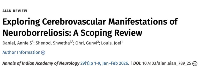 Shwetha Shenod: The Importance of Early Recognition to Reduce Stroke Risk in Lyme-Associated Vasculitis