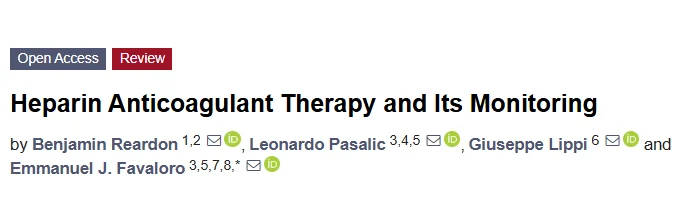Giuseppe Lippi: New Highlights on Key Aspects of Heparin Anticoagulant Therapy and Monitoring 1 Giuseppe Lippi: New Highlights on Key Aspects of Heparin Anticoagulant Therapy and Monitoring
