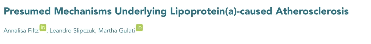 Martha Gulati: How Does Lp(a) Drive Atherosclerosis? 1 Martha Gulati: How Does Lp(a) Drive Atherosclerosis?