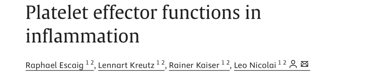 Raphael Escaig: The Roles of Platelets in Inflammation Beyond Hemostasis 1 Raphael Escaig: The Roles of Platelets in Inflammation Beyond Hemostasis