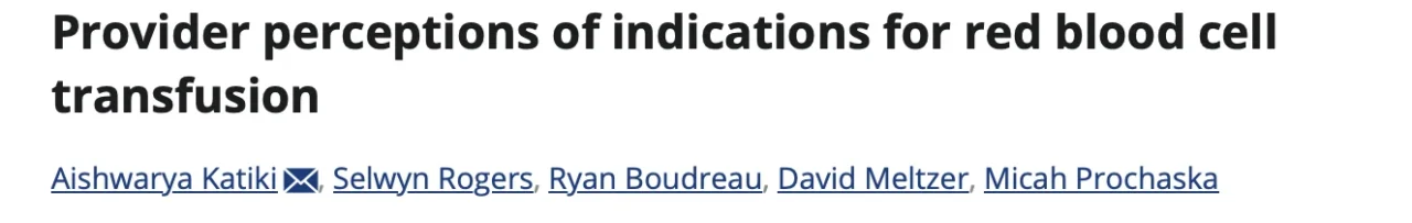 How Clinicians Prioritize Factors in Red Blood Cell Transfusions While Following Guidelines - AABB