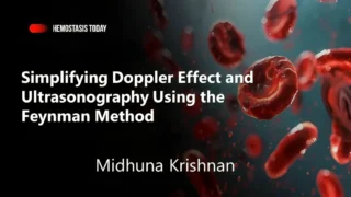 Midhuna Krishnan: Simplifying Doppler Effect and Ultrasonography Using the Feynman Method