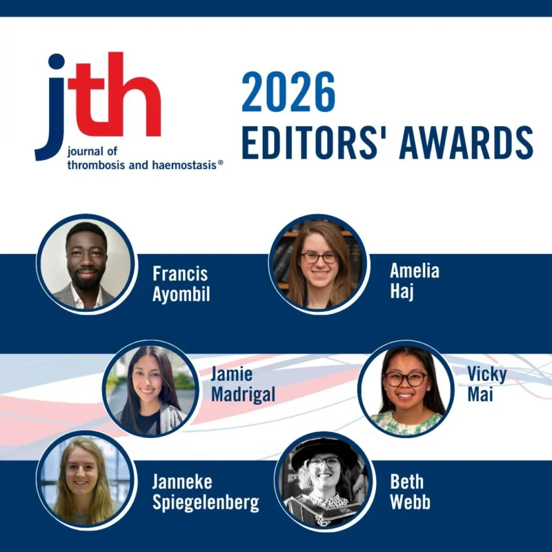 Proud to Recognize 6 Early Career Investigators as the Recipients of the 2026 JTH Editors’ Awards - JTH