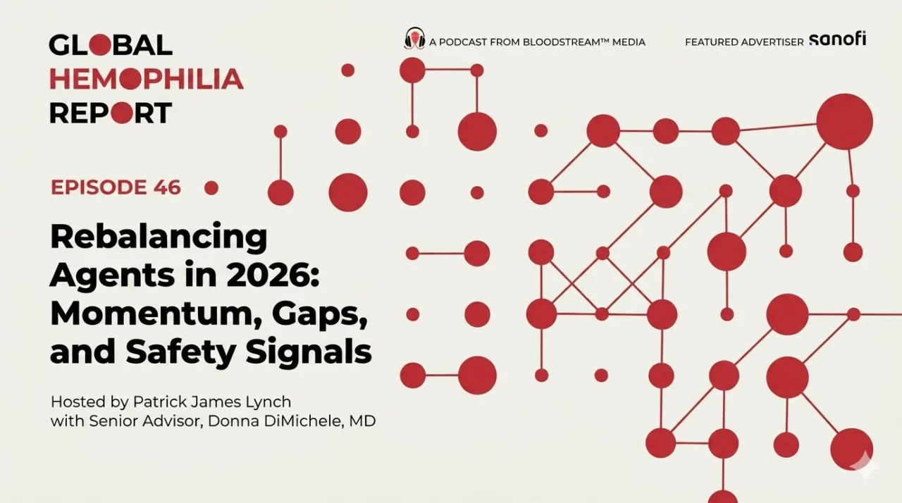 Patrick James Lynch: Speaking About the Risks and Benefits of Rebalancing Agents to Treat Hemophilia