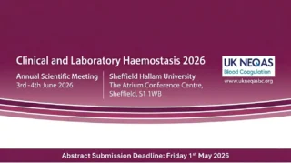 UK NEQAS for Blood Coagulation: Providing an Opportunity to Showcase Your Work at CLH 2026