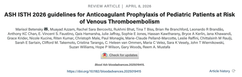 Hugo Antonio Romo Rubio: ASH ISTH 2026 Guidelines on Prophylactic Anticoagulation In Pediatrics