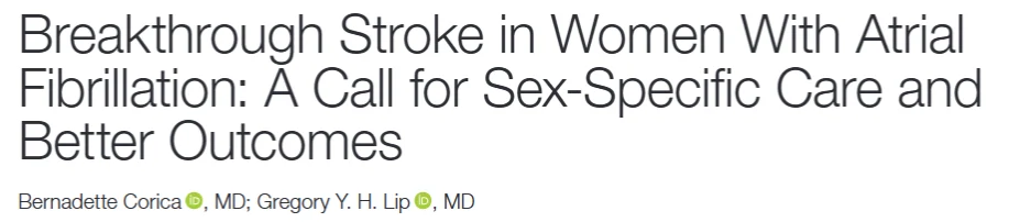 Matteo Foschi: Sex-Specific Outcomes of Breakthrough Ischemic Stroke Despite Oral Anticoagulation in Atrial Fibrillation
