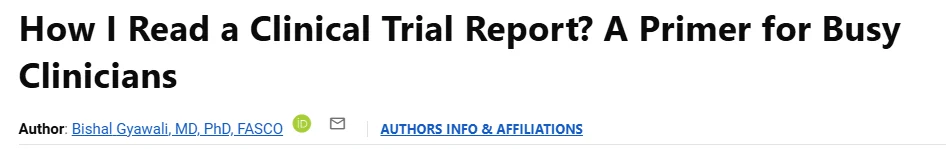Bishal Gyawali: A Practical Guide to Reading Clinical Trial Reports