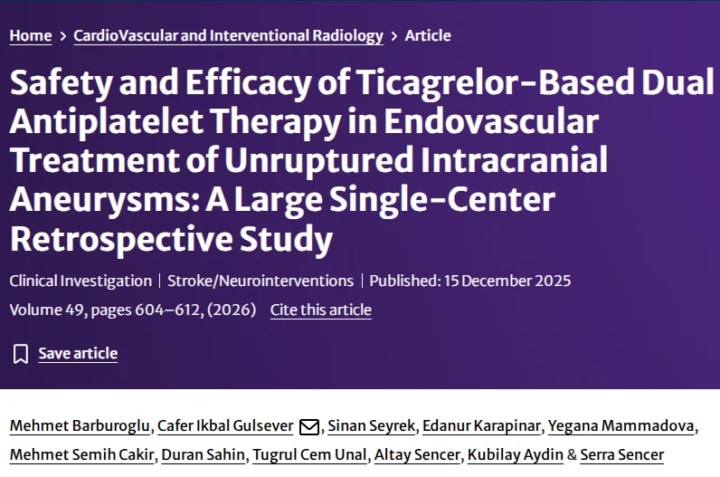 Mehmet Semin Çakir: Ticagrelor-Based Dual Antiplatelet Therapy in Stent Assisted Endovascular Treatment 1 Mehmet Semin Çakir: Ticagrelor-Based Dual Antiplatelet Therapy in Stent Assisted Endovascular Treatment
