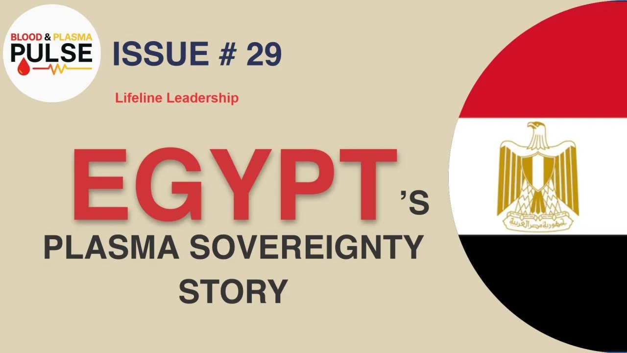 David McIntosh: Egypt Leading the Way in Plasma Self-Sufficiency and Rare Disease Care 1 David McIntosh: Egypt Leading the Way in Plasma Self-Sufficiency and Rare Disease Care