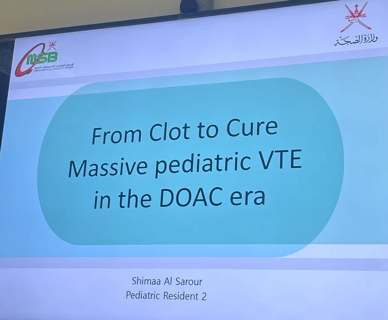 Alyaa Al-Mughairy: First Pediatric Case of Successful DOAC Treatment in a Clinical Setting 1 Alyaa Al-Mughairy: First Pediatric Case of Successful DOAC Treatment in a Clinical Setting