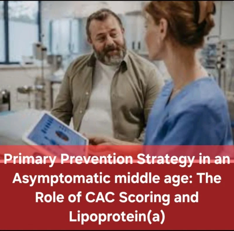 Seyed Amir Raoufi: The Growing Role of CAC and Lp(a) in Preventive Cardiology