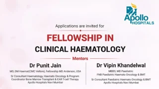 Applications are Now Open for the Fellowship in Clinical Haematology - Apollo Hospitals Navi Mumbai