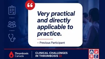 Clinical Challenges in Thrombosis III - Thrombosis Canada 1 Clinical Challenges in Thrombosis III - Thrombosis Canada