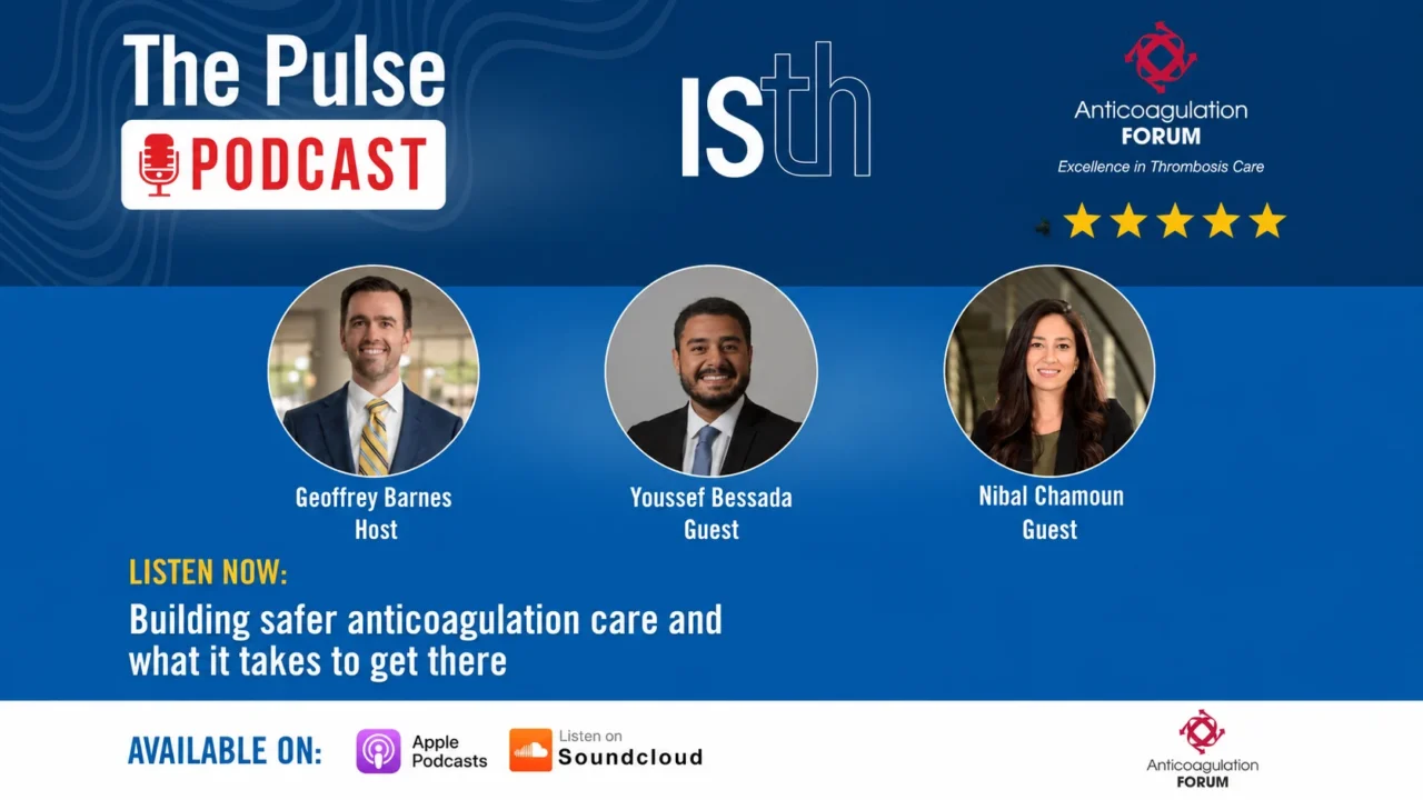 Building Safer Systems for Anticoagulation Management – ISTH
