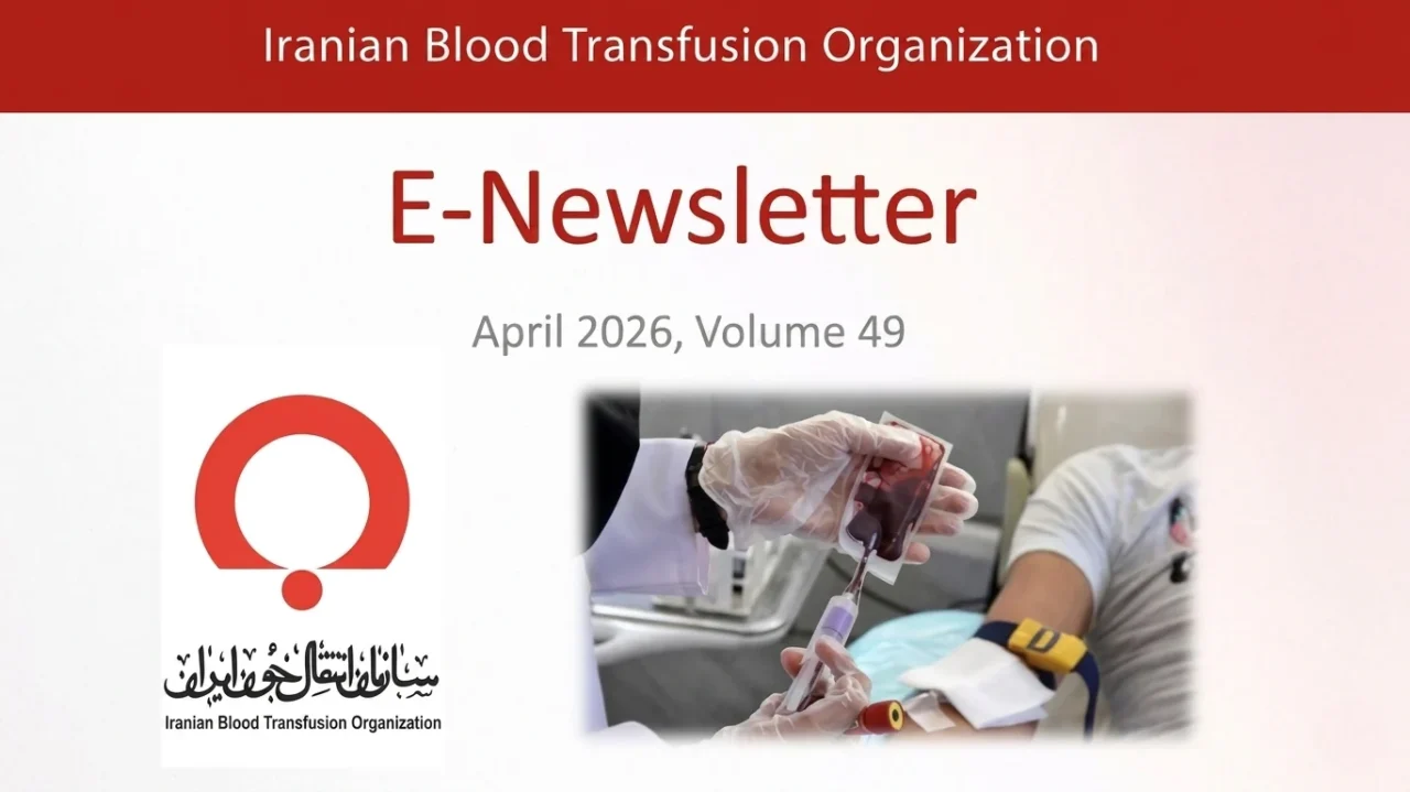 Highlighting Key Achievements and Critical Updates from Iran’s National Blood System – IBTO