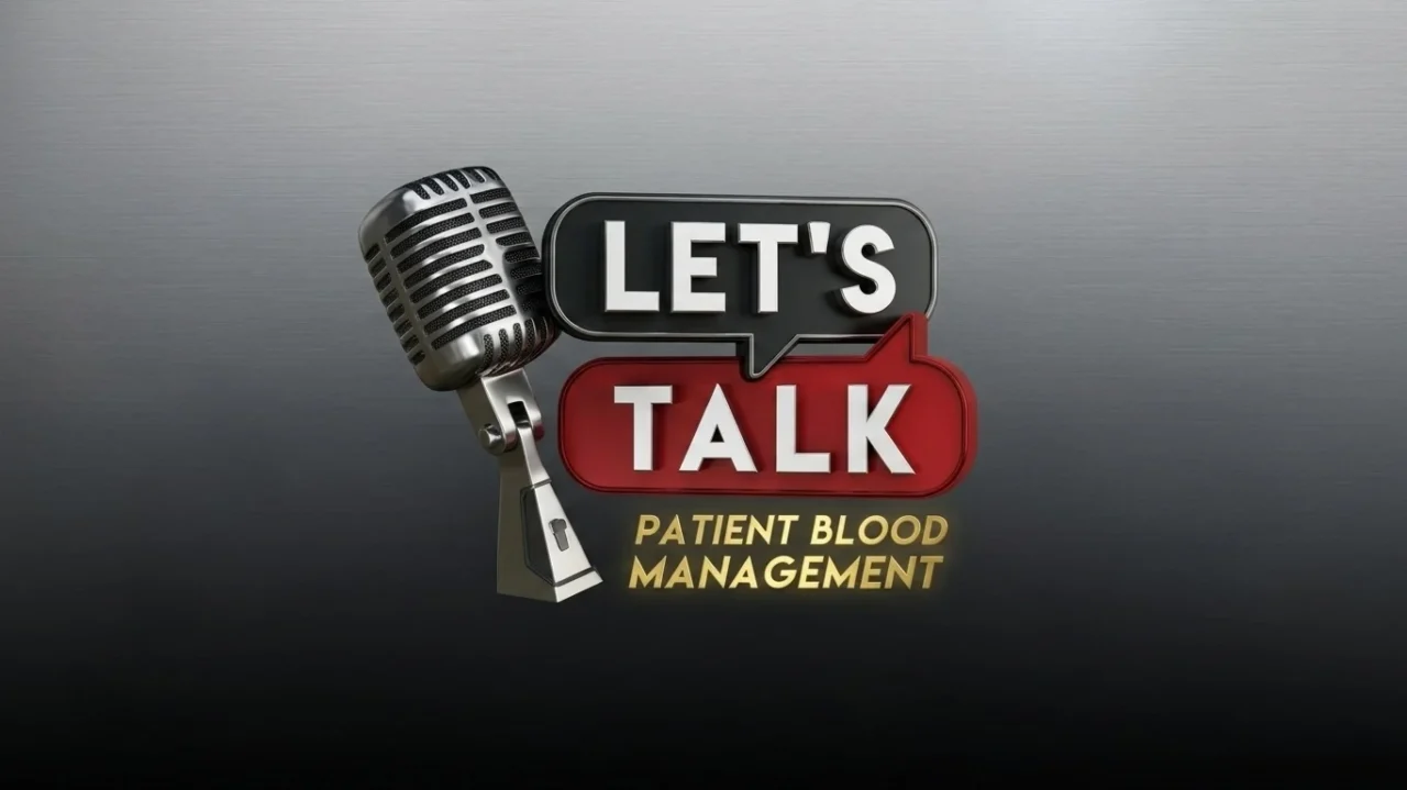 The First Move Happens Before Surgery Even Begins – Let’s Talk Patient Blood Management