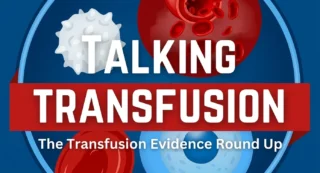 Rishiraj Sinha: Transfusion Evidence Library Round-Up – International Thalassaemia Day 2026