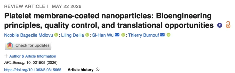 Thierry Burnouf: Advances in Platelet Membrane-Coated Nanoparticles for Targeted Therapeutics and Regenerative Medicine 1 Thierry Burnouf: Advances in Platelet Membrane-Coated Nanoparticles for Targeted Therapeutics and Regenerative Medicine