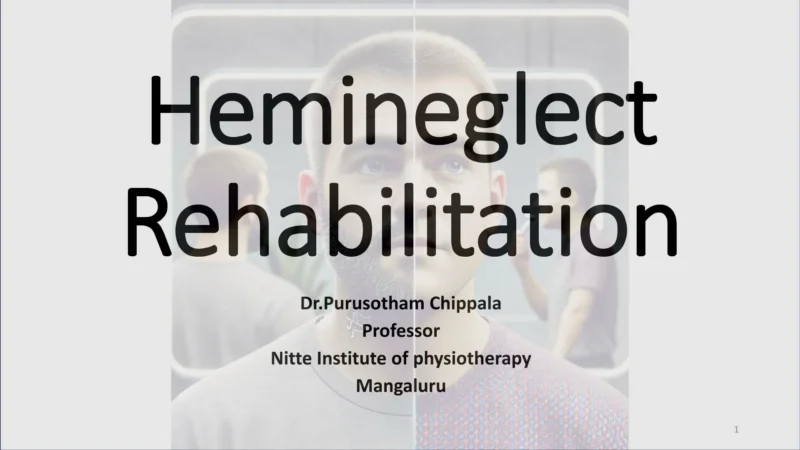 Purusotham Chippala: Hemineglect Is One of The Most Misunderstood Conditions After Stroke