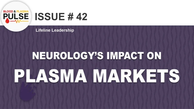 Reza Shojaei: How Rising Neurology Demand Is Reshaping Plasma Markets