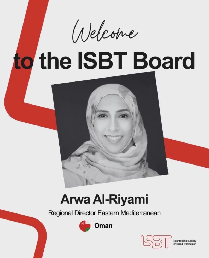 Arwa Z. Al-Riyami: Honored to Serve as ISBT EMR Regional Director