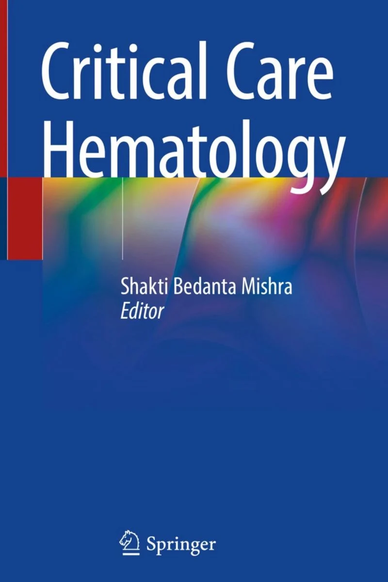 Shakti Bedanta Mishra: A Practical Guide to Hematology in Critical Care