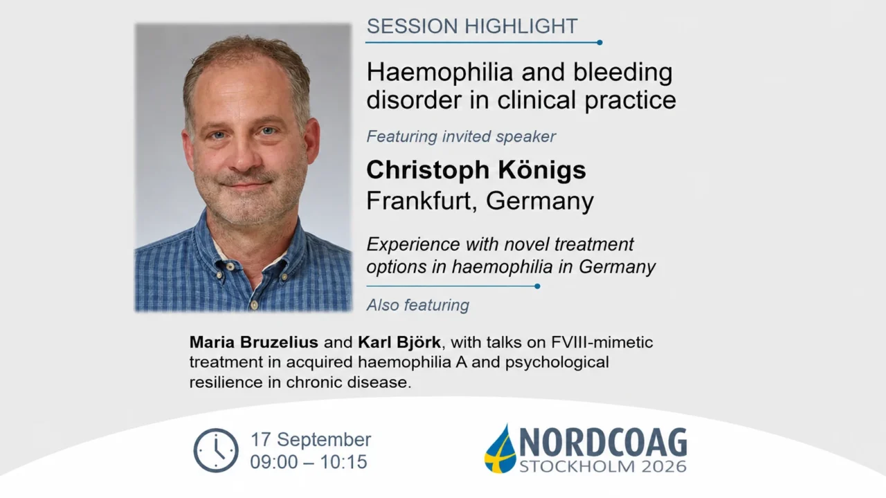 Maria Bruzelius:  Hemophilia and Bleeding Disorder in Clinical Practice at NordCoag 2026