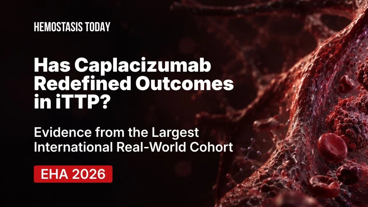 Caplacizumab in Immune-Mediated TTP: Evidence from the Largest Global Real-World Cohort