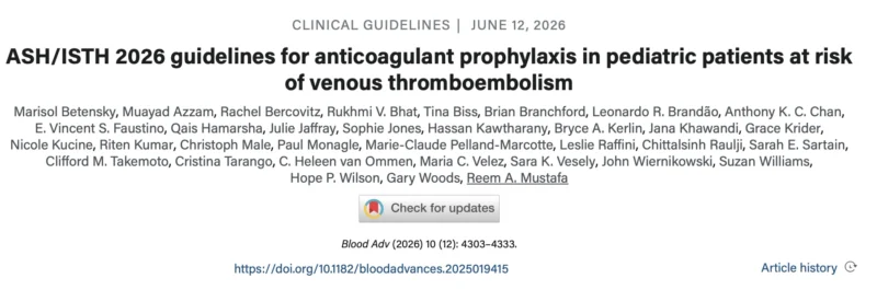 New ASH/ISTH 2026 Guidelines for Pediatric Anticoagulant Prophylaxis of VTE Are Now Live - Blood Journals Portfolio