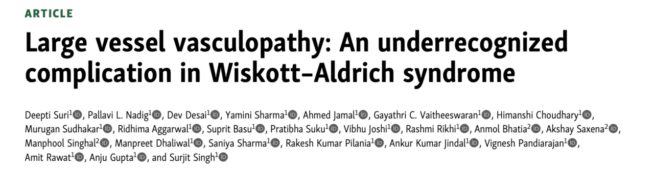 Ankur Jindal: Large-Vessel Inflammation and Immune Dysregulation in Wiskott–Aldrich Syndrome 1 Ankur Jindal: Large-Vessel Inflammation and Immune Dysregulation in Wiskott–Aldrich Syndrome