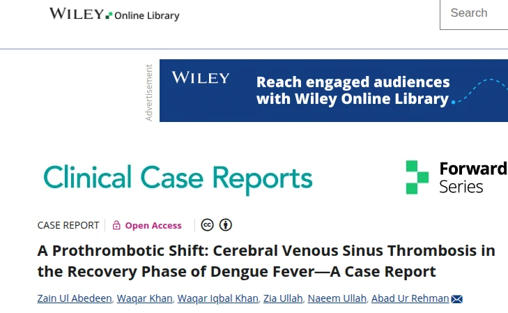 Zia Ullah: Hidden Cerebral Venous Sinus Thrombosis After Dengue Recovery 1 Zia Ullah: Hidden Cerebral Venous Sinus Thrombosis After Dengue Recovery