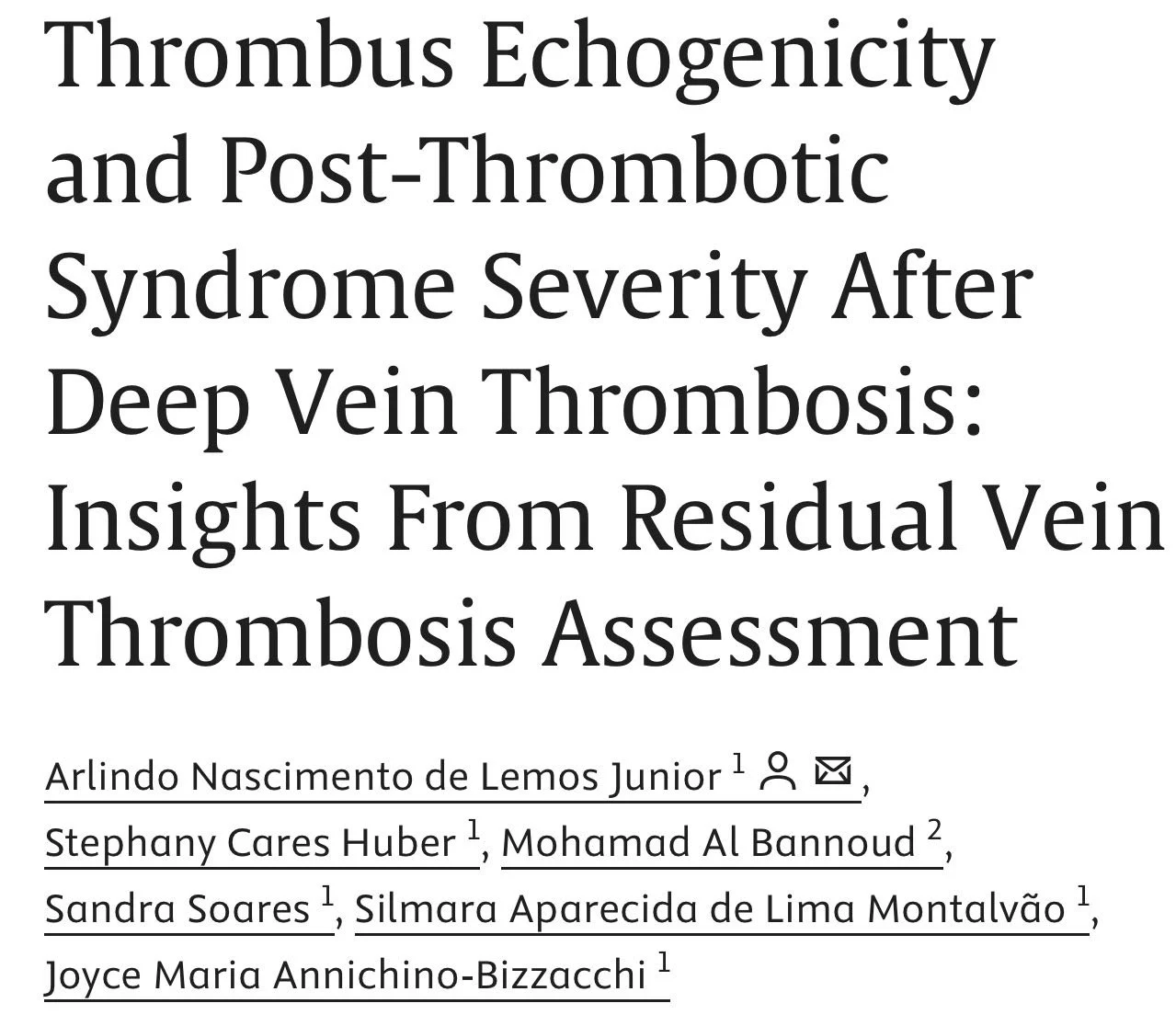 Arlindo Nascimento de Lemos Junior: Thrombus Echogenicity as a Predictor of Post-Thrombotic Syndrome Severity After DVT