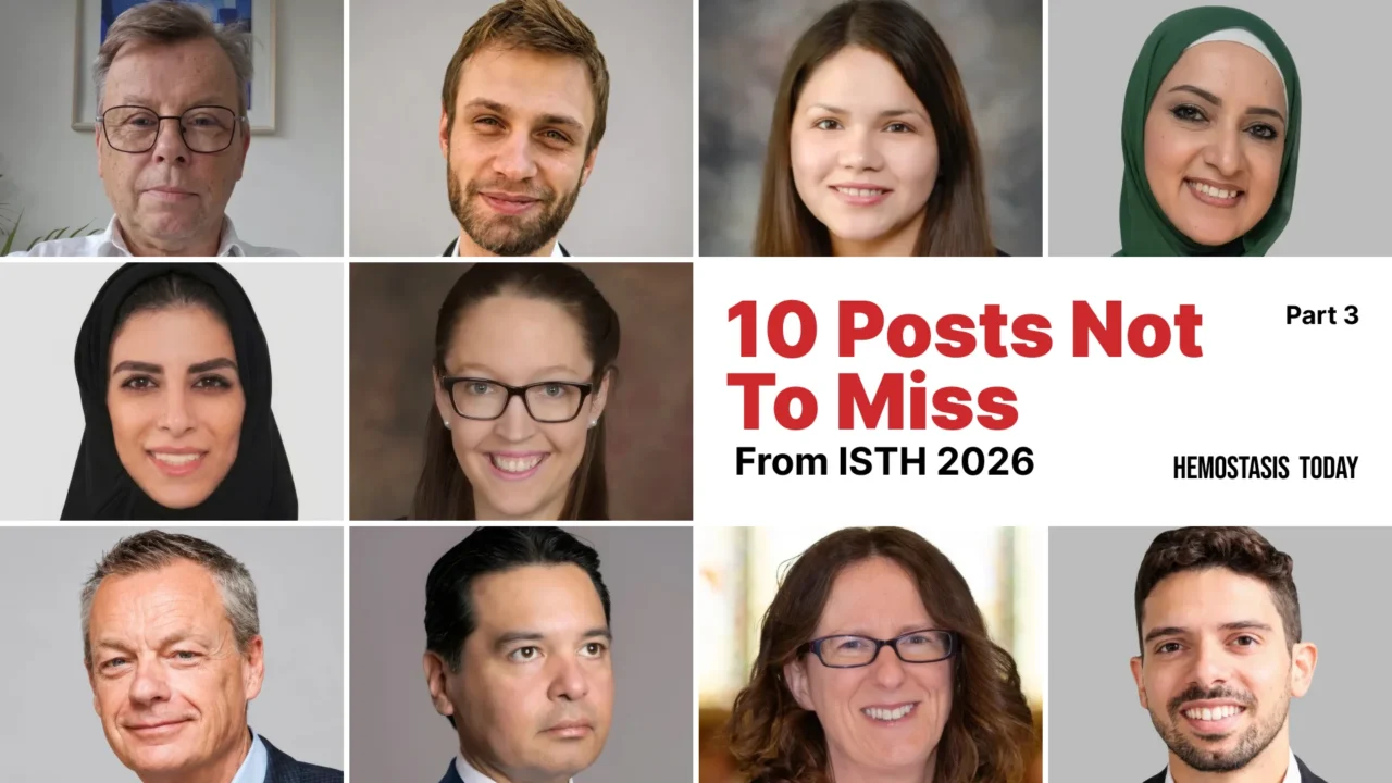 10 Posts Not To Miss from ISTH 2026, Part 3