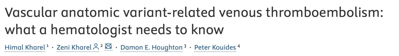 Peter Kouides: Understanding Anatomic Variant–Related Thrombosis 1 Peter Kouides: Understanding Anatomic Variant–Related Thrombosis