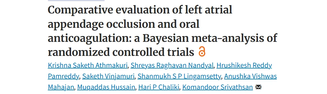 Krishna Athmakuri: Evaluating Left Atrial Appendage Occlusion Against Oral Anticoagulation 1 Krishna Athmakuri: Evaluating Left Atrial Appendage Occlusion Against Oral Anticoagulation