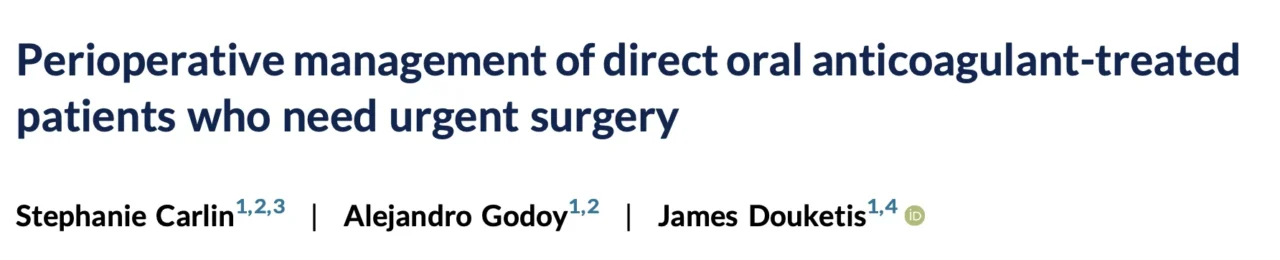 Alejandro Godoy: Optimizing Perioperative Management of Direct Oral Anticoagulants 1 Alejandro Godoy: Optimizing Perioperative Management of Direct Oral Anticoagulants
