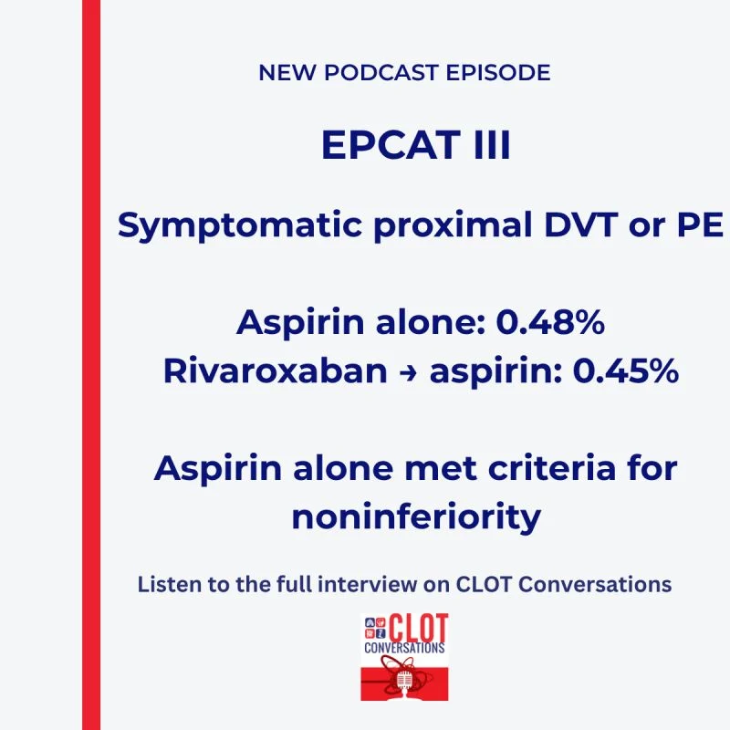 What Did EPCAT III Find? - Thrombosis Canada 1 What Did EPCAT III Find? - Thrombosis Canada