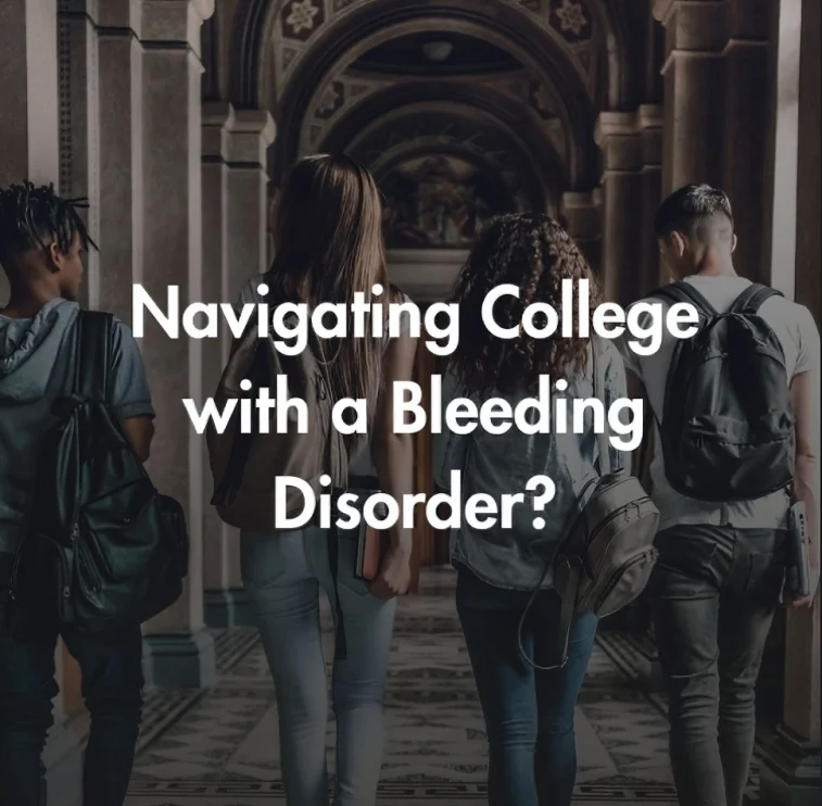 Navigating Higher Education with a Bleeding Disorder - Bleeding Disorders Council of California
